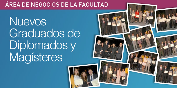 Ceremonia de graduación Diplomados y Magíster del área de Negocios